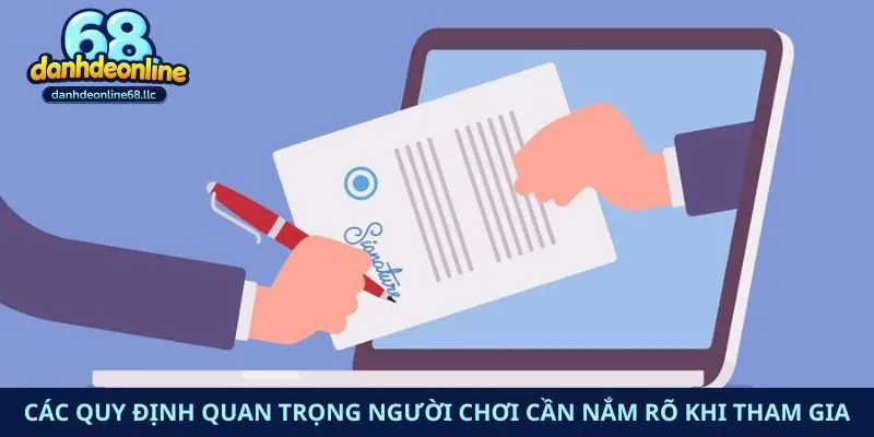 Các quy định quan trọng người chơi cần nắm rõ khi tham gia