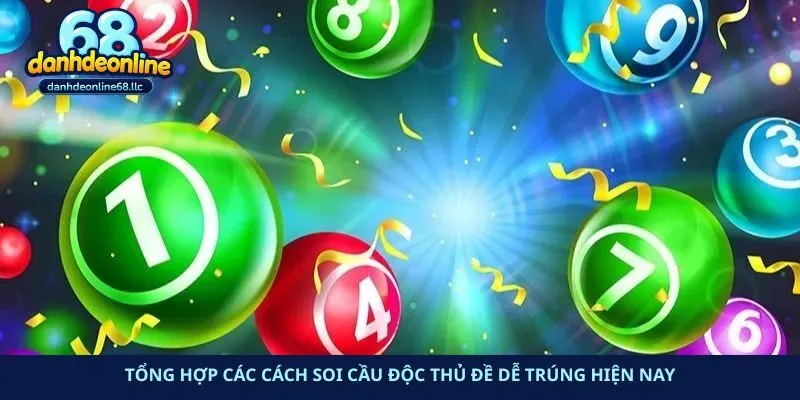 Tổng hợp các cách soi cầu độc thủ đề dễ trúng hiện nay