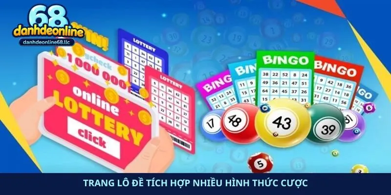 Trang lô đề tích hợp nhiều hình thức cược